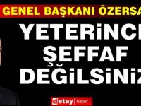 Özersay: Yeterince Şeffaf Değilsiniz