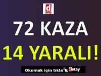 72 Trafik Kazası Meydana Geldi 14 Yaralı