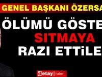 Özersay: Ölümü Gösterip Sıtmaya Razı Ettiler