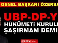 "UBP-DP-YDP hükümeti kurulursa şaşırmam demiştim"