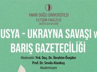 YDÜ'nün düzenlediği panelde gazeteci ve akademisyenler “Rusya- Ukrayna Savaşı ve Barış Gazeteciliği”ni tartıştı