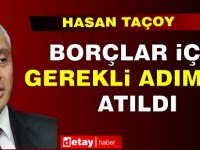 Borçlar için gerekli adımlar atıldı!