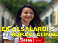 Atlı: "Erkek olsalardı sine-i millet kararı alınmazdı"