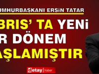 Tatar: Kıbrıs’ta yeni bir dönem başlamıştır