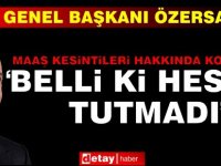 Özersay: Belli ki hesap tutmadı!