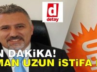 Osman Uzun istifa etti!