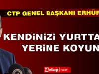 Erhürman: Kendinizi yurttaşın yerine koyun!