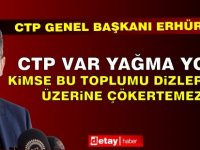 Erhürman: CTP var yağma yok, kimse bu toplumu dizlerinin üzerine çökertemez