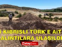 KŞK, Güney Kıbrıs’taki kazılarda 3 Kıbrıslı Türk'e ait olduğu düşünülen kalıntılara ulaştı