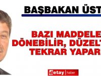 Üstel’den ‘Anayasa Mahkemesi’ yorumu: “Bazı maddeler dönebilir, düzeltiriz, tekrar yaparız”