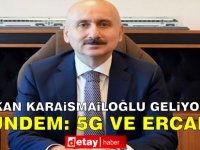 Bakan Karaismailoğlu geliyor.... Gündem; Ercan ve 5G