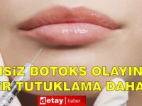 Botoks olayında bir kadın daha tutuklandı