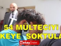 54 mülteciyi ülkeye soktular!