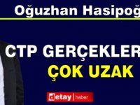 Hasipoğlu: CTP Gerçeklerden Çok Uzak