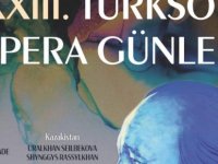 23. Türk Dünyası Opera Günleri’nin ilk durağı Bursa