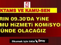 KTAMS ve Kamu-Sen: “Yarın 09.30’da yine Kamu Hizmeti Komisyonu önünde olacağız”