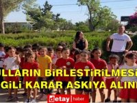 Okulların birleştirilmesiyle ilgili karar askıya alındı!