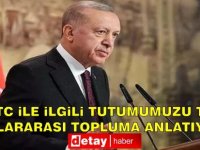 Erdoğan: "KKTC ile ilgili tutumumuzu tüm uluslararası topluma anlatıyoruz"