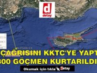 Kaş açıklarında bir bottan acil durum çağrısı gönderen 300 göçmen kurtarıldı