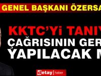 Özersay: KKTC’yi Tanıyın Çağrısının Gereği Yapılacak mı