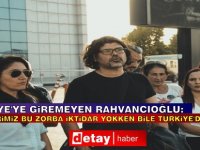 Rahvancıoğlu: Türkiye’ye Giremesem De Fikirlerimiz Bu Zorba İktidar Yokken Bile Türkiye’de Vardı