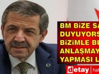 Ertuğruloğlu: BM bize saygı duyuyorsa, bizimle bu anlaşmayı yapması lazım