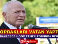 Töre: Bu Toprakları Vatan Yaptık