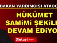 Ataoğlu: Hükümet samimi şekilde devam ediyor