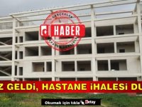 İtiraz Geldi, Hastane İhalesi Durdu!