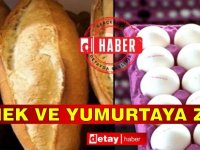 Ekmek ve Yumurtaya Zam!