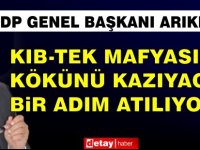 Arıklı: KIB-TEK Mafyasının Kökünü Kazıyacak Bir Adım Atılıyor