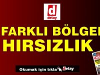 3 Farklı Bölgede Hırsızlık!