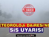 Meteoroloji Dairesi'nden Sis Uyarısı