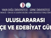 Yakın Doğu Üniversitesi ve Girne Üniversitesi iş birliğinde düzenlenen “Uluslararası Türkçe ve Edebiyat Günleri” başlıyor