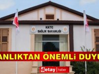 KKTC Sağlık Bakanlığı'ndan duyuru!