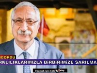 Güngördü: Tüm Farklılıklarımzla Birbirimize Saygı ve Sevgiyle Sarılmalıyız