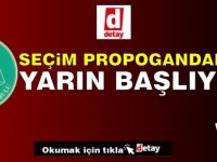 Yarın seçim propagandasının başlangıç günü