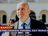 Kansoy: Tüm İşletmelerimizin Yanında, Eşit Duracağız