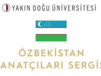 Özbekistan Cumhuriyeti karma sergisi Yakın Doğu Üniversitesi'nde