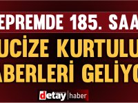 185'nci saatte enkazdan mucize kurtuluş!