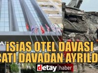 İsias Otel davası çatı davadan ayrıldı