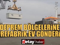 Deprem bölgelerine 40 prefabrik ev gönderildi