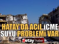 Hatay Büyükşehir Belediyesi: Acil içme suyu problemi artarak sürmektedir