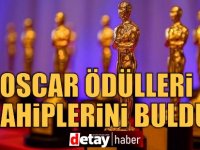 Oscar Ödülleri sahiplerini buldu