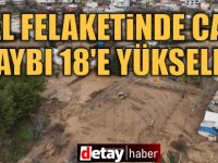 Deprem bölgesini vuran sel felaketinde can kaybı 18'e ulaştı