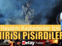 Hatay’da depremde hayatını kaybedenler için hırisi pişirildi