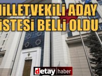 AK Parti'nin aday listesi netleşti