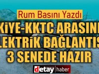 Rum basını: Türkiye-KKTC arasındaki elektrik bağlantısı 3 senede hazır