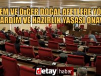 Deprem ve Diğer Doğal Afetlere Yönelik Mali Yardım ve Hazırlık Yasası geçti