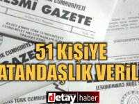 51 kişiye vatandaşlık verildi